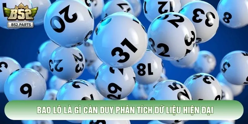 Bao lô là gì càn duy phân tích dữ liệu hiện đại
